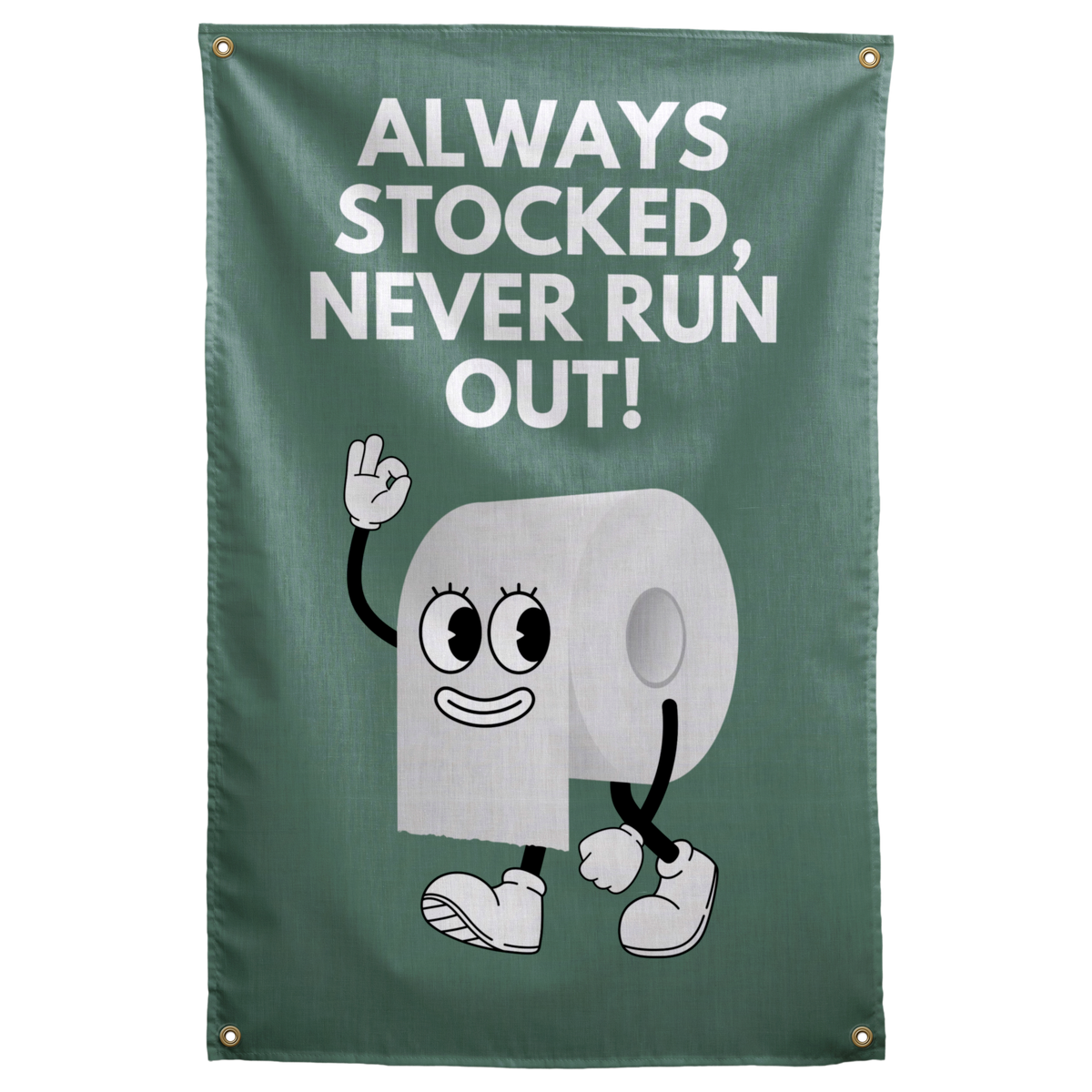 A smiling cartoon toilet roll sits below Always Stocked, Never Run Out lettering on this green Wall Rebel fabric wall flag.