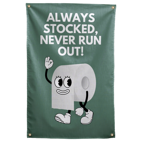 A smiling cartoon toilet roll sits below Always Stocked, Never Run Out lettering on this green Wall Rebel fabric wall flag.