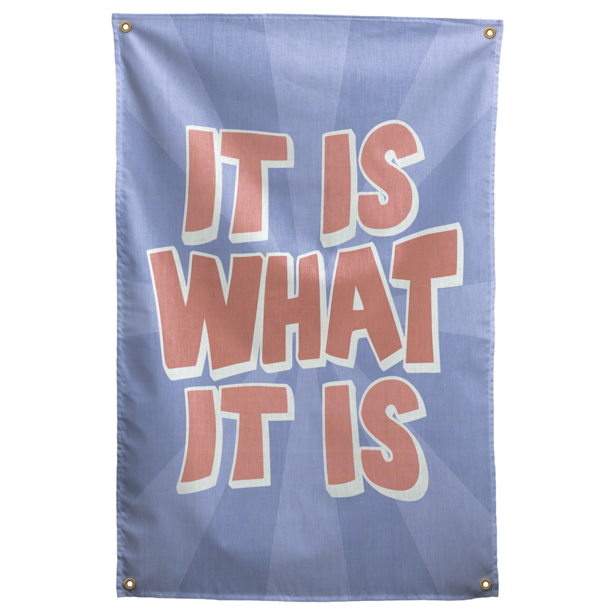 Peach It Is What It Is lettering with pale outlines sits over a blue sunburst on this laid-back Wall Rebel fabric wall flag.