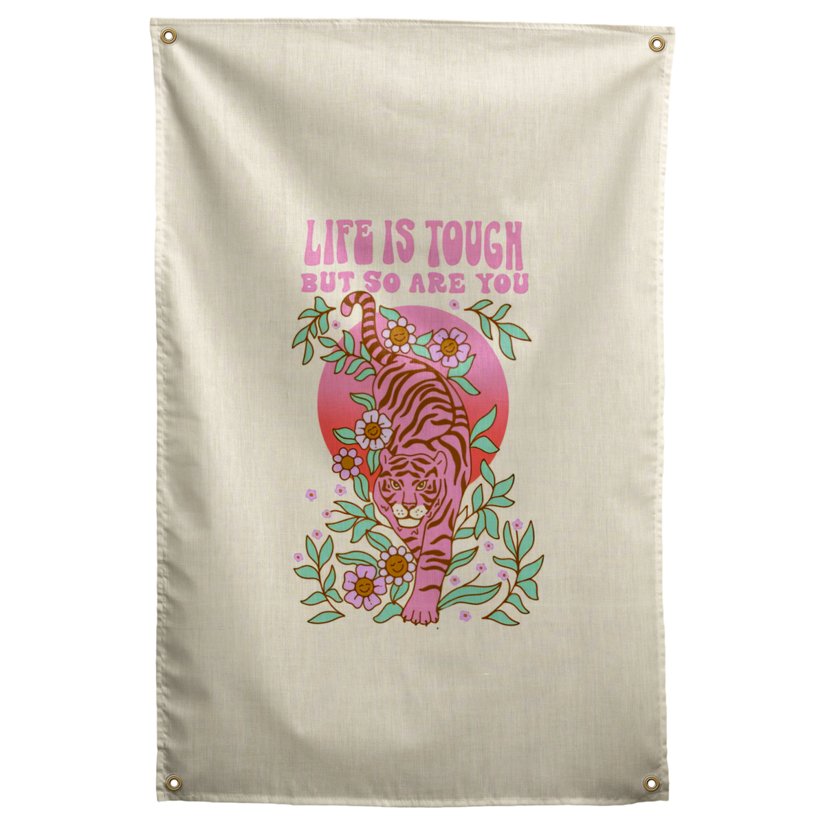 A striped tiger surrounded by flowers sits beneath Life Is Tough But So Are You words on this Wall Rebel fabric wall flag.